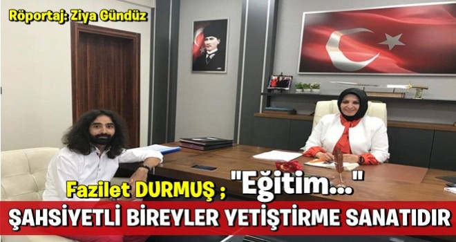 Eğitim, Şahsiyetli Bireyler Yetiştirme Sanatıdır!