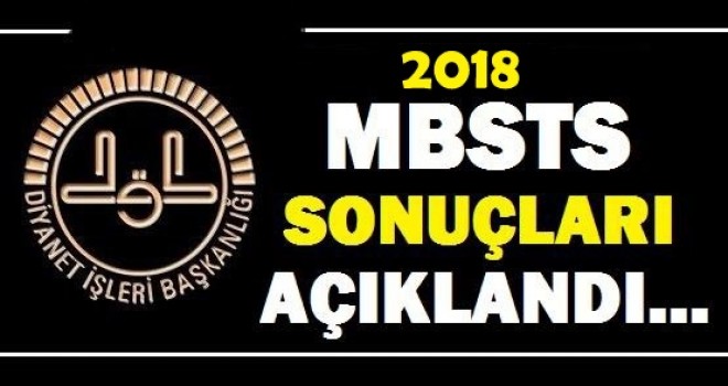 2018 MBSTS Sonuçları Açıklandı