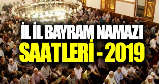 Bayram namazı saatleri 2019