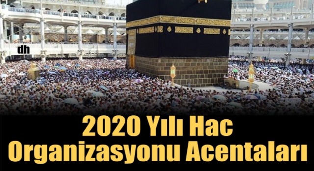 2020 Yılı Hac Organizasyonu Acentaları... 