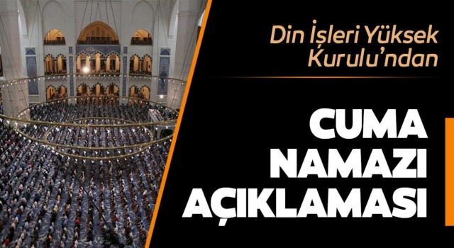 Din İşleri Yüksek Kurulu’ndan Cuma namazıyla ilgili açıklama
