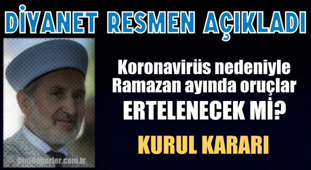 Koronavirüs nedeniyle Ramazan ayında oruçlar ertelenecek mi?