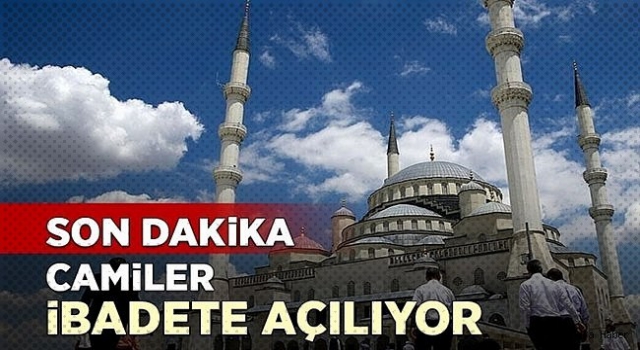 Camiler 5 vakit toplu ibadete açılıyor