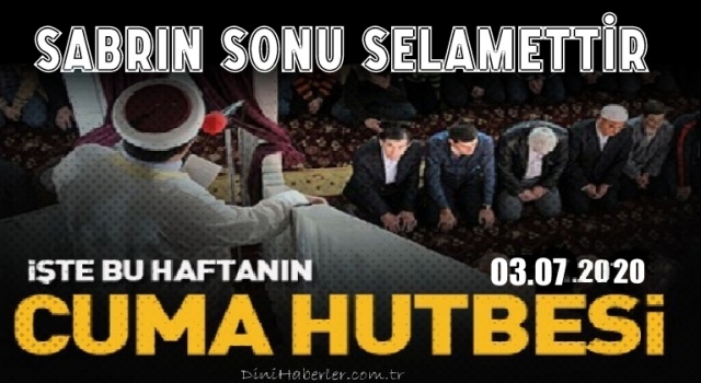 03 Temmuz 2020 tarihli cuma hutbesi