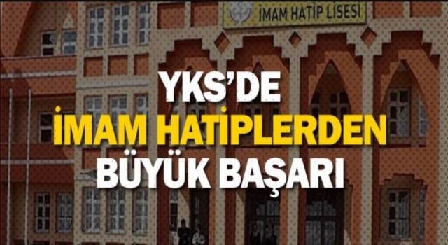 İmam Hatip Liselerinin YKS’de başarı oranı