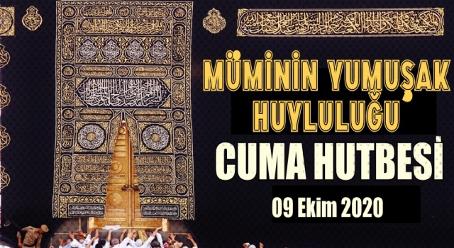 09 Ekim 2020 Tarihli Cuma Hutbesi