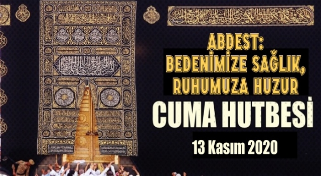 13 Kasım 2020 Tarihli Cuma Hutbesi