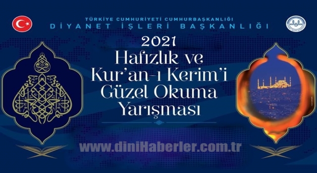 2021 Diyanet Hafızlık ve Kuranı Kerimi Güzel Okuma Yarışması