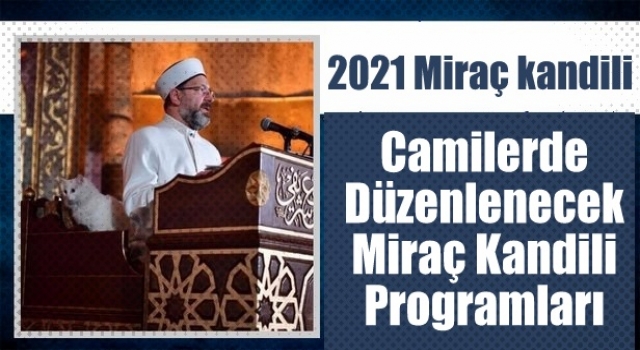 Camilerde Düzenlenecek Miraç Kandili Programı