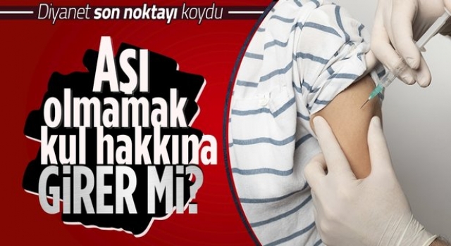 Salgında aşı yaptırmamak kul hakkına girer