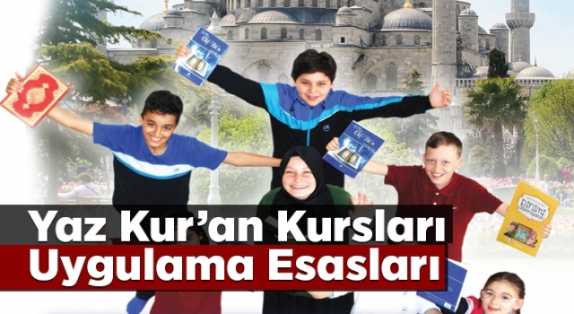 2021 Yılı Yaz Kur'an Kursları Uygulama Esasları