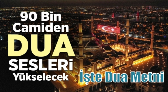 Afetlere karşı 90 bin camide Okunacak Dua Metni