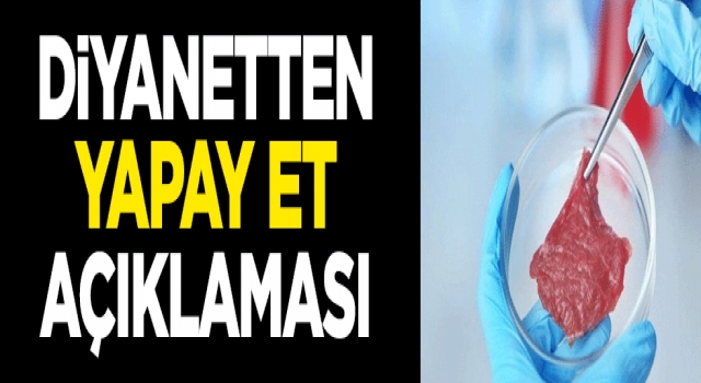 Diyanet İşleri Başkanlığı'ndan 'yapay et' açıklaması