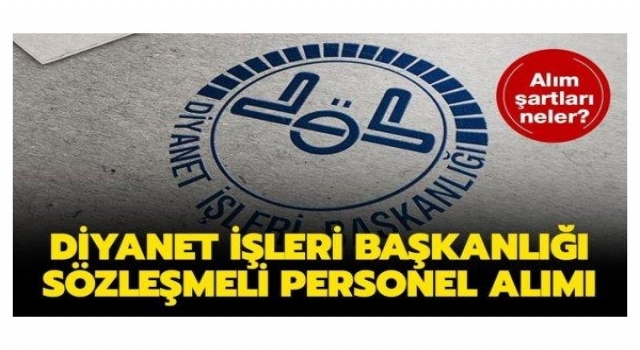 Diyanet 7 bin 800 personel alım başvuru tarihi açıklandı