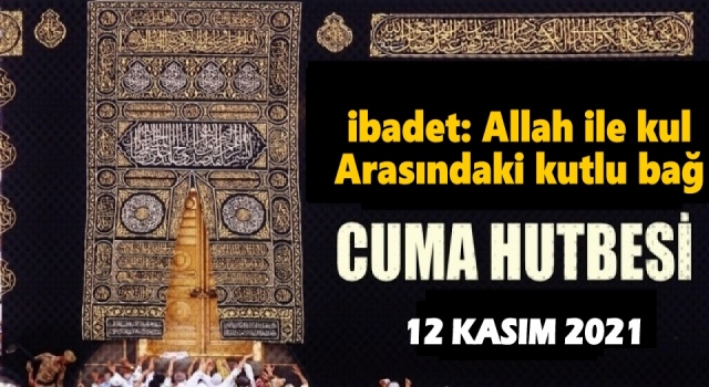 12.11.2021 Tarihli Cuma Hutbesi