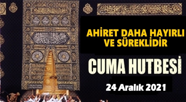 24.12.2021 Tarihli Cuma Hutbesi