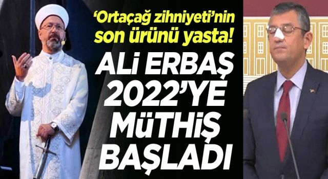 Ali Erbaş 2022'ye müthiş başladı