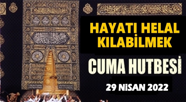 29.04.2022 Tarihli Cuma Hutbesi