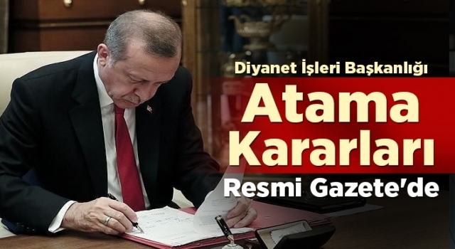 İl Müftüsü Atama Kararları Resmi Gazete'de yayımlandı