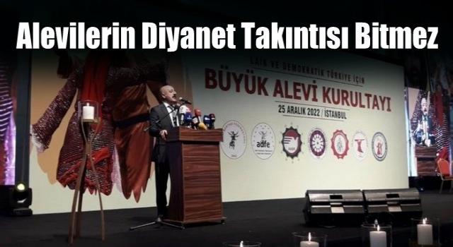 Alevilerin Diyanet takıntısı bitmez