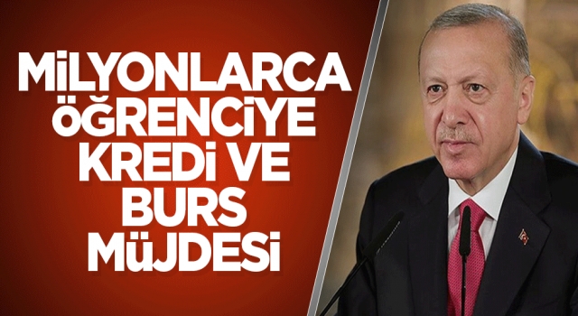 Milyonlarca öğrenciye kredi ve burs müjdesi