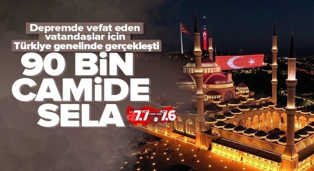 90 bin camiden sela okundu