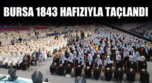 BURSA 1843 HAFIZIYLA TAÇLANDI