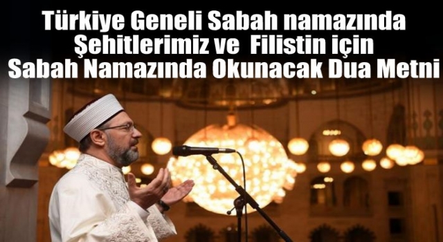 Şehitlerimiz ve Filistin için Sabah Namazında Okunacak Dua Metni