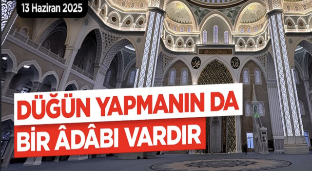 13.06.20225 Tarihli Cuma Hutbesi