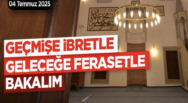 04.07.20225 Tarihli Cuma Hutbesi