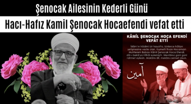 İhsan Şenocak'ın babası Kamil Şenocak vefat etti