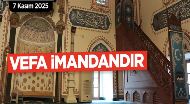 07 Kasım 2025 Tarihli Cuma Hutbesi