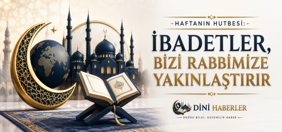 08 Mayıs 2026 - Cuma Hutbesi