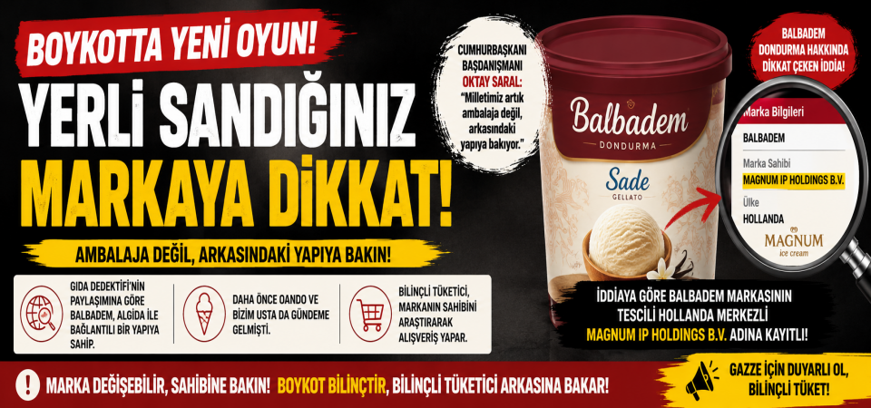 BOYKOTTA YENİ OYUN! YERLİ SANDIĞINIZ MARKAYA DİKKAT