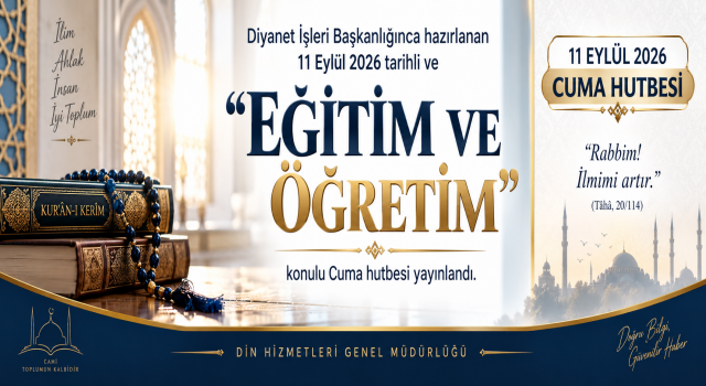11 Eylül 2026 - Cuma Hutbesi