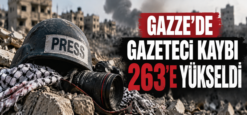 Gazze’de bir gazeteci daha hayatını kaybetti: Sayı 263’e yükseldi