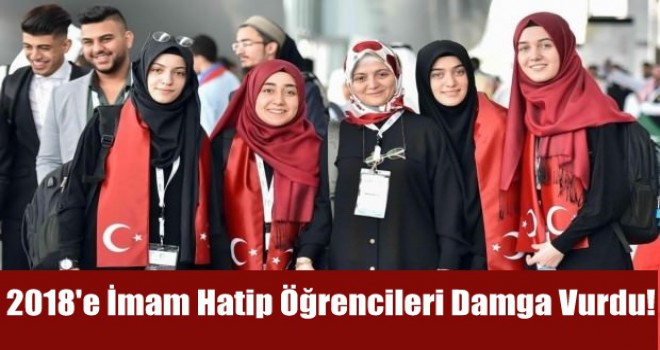 2018'e imam hatip öğrencileri damga vurdu!