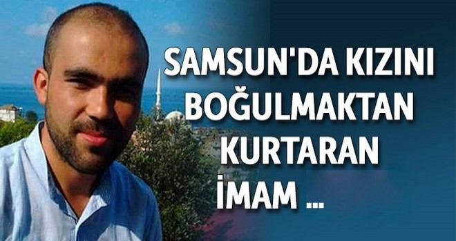 Kızını boğulmaktan kurtaran imam Abdül Celil Kendi Kurtulamadı