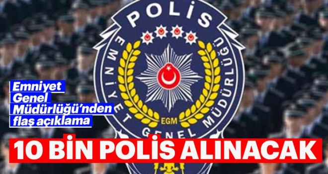 10 bin polis adayı alınacak