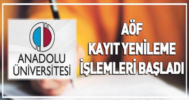 AÖF kayıt yenileme işlemleri başladı