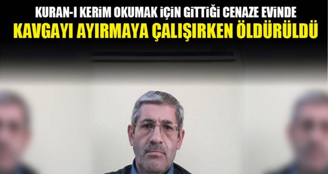 Cenaze evinde Kavgayı Ayırmaya Çalışan İmam Hayatını Kaybetti