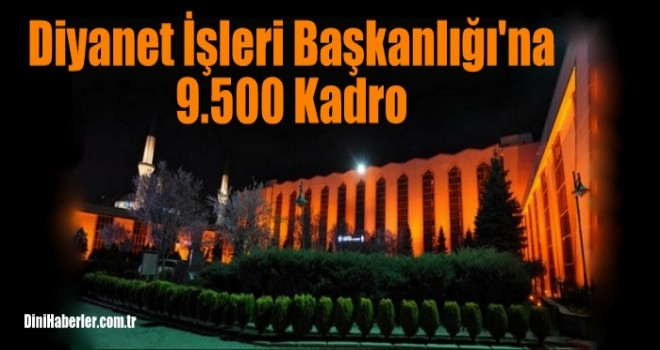 Diyanet'e 9.500 Kadro