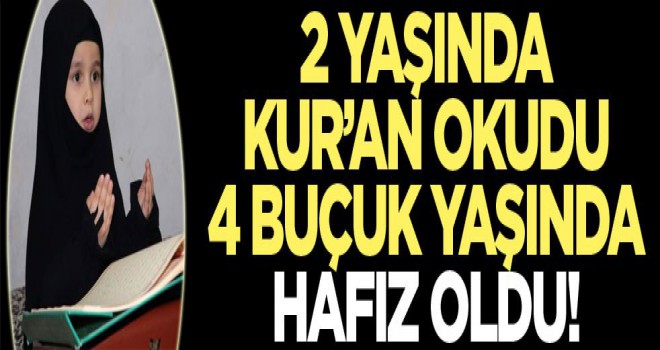 4 buçuk yaşında hafız oldu