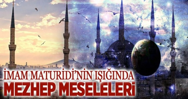 İmam Maturidi’nin mezhep eleştirileri