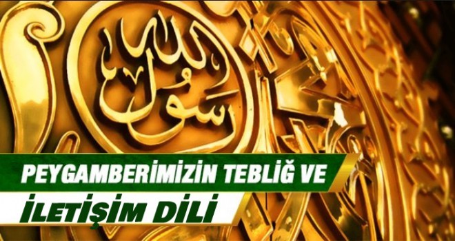 Hz. Peygamberin Tebliğ ve İletişim Dili