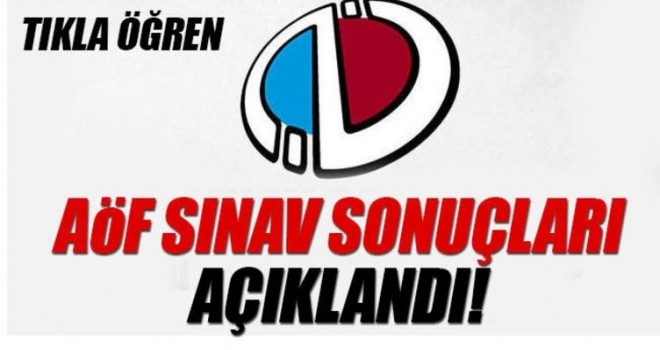 AÖF sınav sonuçları açıklandı