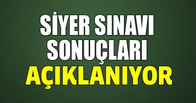 Siyer Sınavı sonuçlarının ne zaman açıklanacağı belirlendi