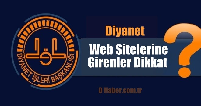 Diyanet Web Sitelerine Girenler Dikkat