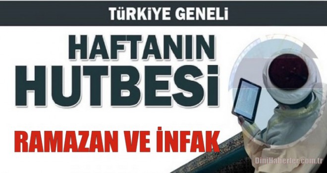 Diyanet 10.05.2019 Tarihli Cuma Hutbesi