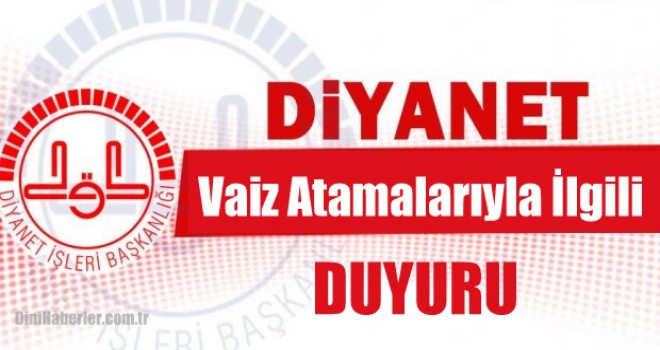 Vaiz Atamalarıyla İlgili Duyuru